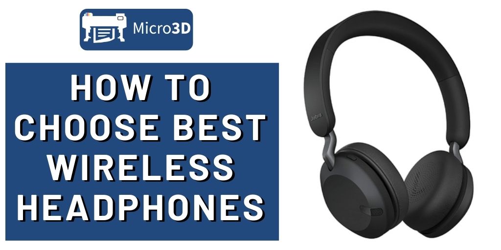 How to Choose best Wireless Headphones